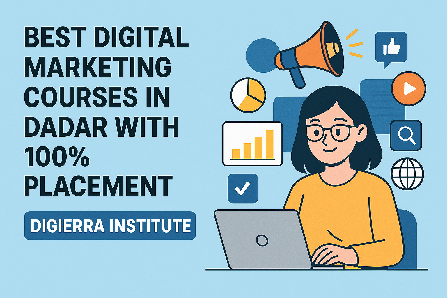 Best Digital Marketing Courses In Dadar With 100% Placement- Digierra Institute