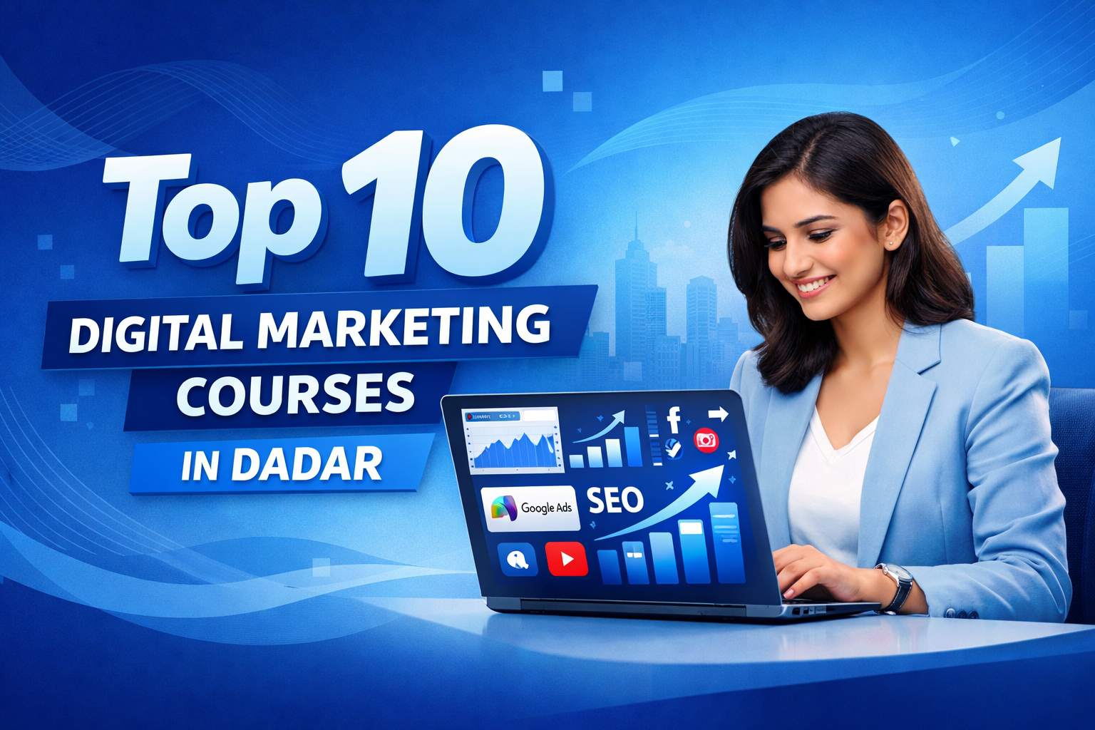 Best Digital Marketing Courses in Dadar With 100% Placement – Digierra Institute